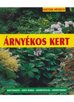 Waechter, Dorothée - Árnyékos kert Waechter, Dorothée - Árnyékos kert, Budapest 2006 antikvár könyv
