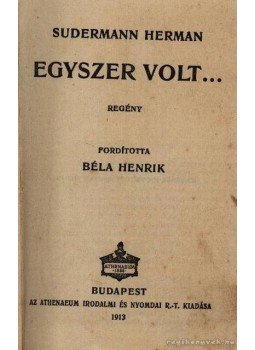 Hermann Sudermann - Egyszer volt Hermann Sudermann - Egyszer volt, Budapest 1913 antikvár könyv
