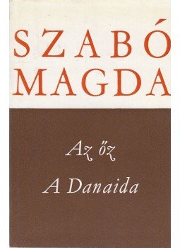 Szabó Magda - Az őz / A Danaida Szabó Magda - Az őz / A Danaida, Budapest 1977 antikvár könyv