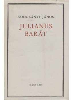 Kodolányi János - Julianus barát Kodolányi János - Julianus barát, Budapest 1962 antikvár könyv