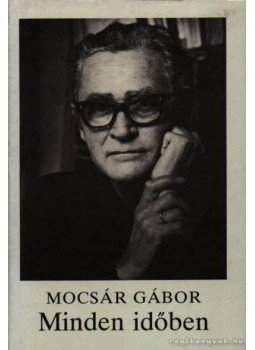 Mocsár Gábor - Minden időben Mocsár Gábor - Minden időben, Budapest 1989 antikvár könyv