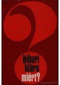 Bihari Klára - Miért?