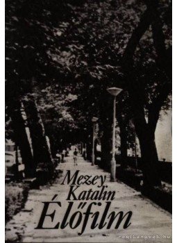 Mezey Katalin - Élőfilm Mezey Katalin - Élőfilm, Budapest 1984 antikvár könyv