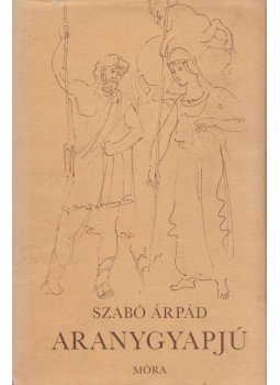 Szabó Árpád - Aranygyapjú Szabó Árpád - Aranygyapjú, Budapest 1977 antikvár könyv