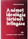 Ágh Attila - A német ideológia történetfelfogása