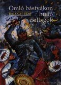 Balogh Béni - Omló bástyákon hulló csillagok