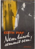 Piaf, Edith - Nem bánok semmit sem!