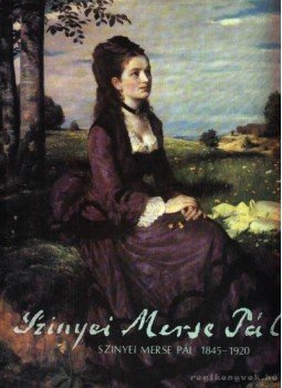 Végvári Lajos - Szinyei Merse Pál 1845-1920 Végvári Lajos - Szinyei Merse Pál 1845-1920, Budapest 1986 antikvár könyv
