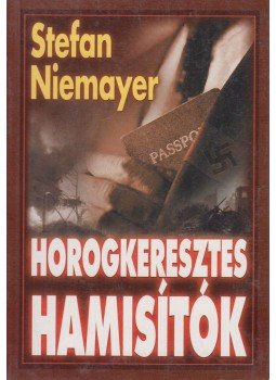 Niemayer, Stefan - Horogkeresztes hamisítók, Budapest 0 antikvár könyv
