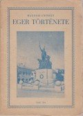 Balogh György - Eger története