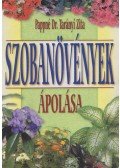 Pappné Dr. Tarányi Zita - Szobanövények ápolása