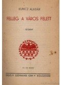 Kuncz Aladár - Felleg a város felett