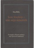 Sisa Béla - Száz fénykép - száz népi műemlék