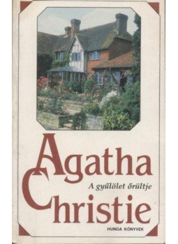 Agatha Christie - A gyűlölet őrültje Agatha Christie - A gyűlölet őrültje, Budapest 1996 antikvár könyv