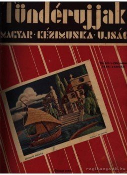 W. Bartha Emma (szerk.), Szegedy Ila - Tündérujjak 1933 W. Bartha Emma (szerk.), Szegedy Ila - Tündérujjak 1933, Budapest 1933 antikvár könyv