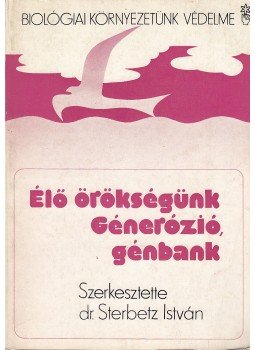 Dr. Sterbetz István - Élő örökségünk Dr. Sterbetz István - Élő örökségünk, Budapest 1979 antikvár könyv