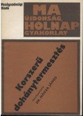 Nagy Gyula,Gáti György,Kővári Viktor - Korszerű dohánytermesztés