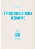 Nagy Gyula - A Hybro Broilertartás kézikönyve