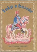 Borsy istván,Rossa Ernő (szerk.) - Szép a huszár