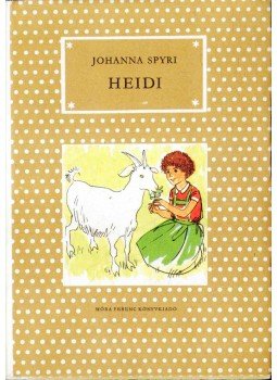 Johanna Spyri - Heidi Johanna Spyri - Heidi, Budapest 1971 antikvár könyv