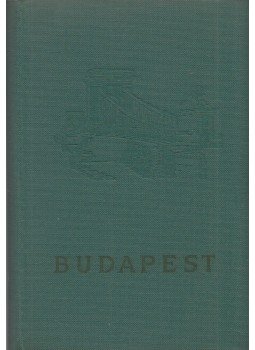 Pap Miklós, Dr. Vitéz András (főszerk.) - Budapest Pap Miklós, Dr. Vitéz András (főszerk.) - Budapest, Budapest 1961 antikvár könyv