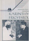 Kosztolányi Dezsőné - Karinthy Frigyesről