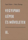 Fábry György,Fejes Gábor - Vegyipari gépek és műveletek II.