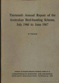 D. Purchase - Thirteen annual report of the Australian bird-banding scheme, july 1966 to june 1967. (Az Ausztráliában megjelzett madarak gyűjteménye.)