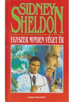 Sidney Sheldon - Egyszer minden véget ér Sidney Sheldon - Egyszer minden véget ér, Budapest 1996 antikvár könyv