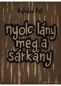 Bárdos Pál - Nyolc lány meg a sárkány
