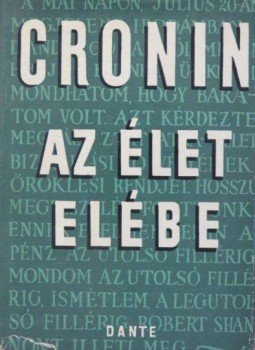 A. J. Cronin - Az élet elébe A. J. Cronin - Az élet elébe, Budapest 0 antikvár könyv