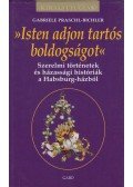 Bichler- Garbriele Praschl - Isten adjon tartós boldogságot