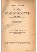 Z. Tábori Piroska - A ma szakácskönyve
