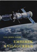 Galambos Tibor - Emberek a világűrben