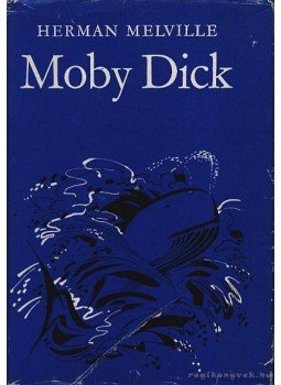Herman Melville - Moby Dick vagy a fehér bálna Herman Melville - Moby Dick vagy a fehér bálna, Budapest 1969 antikvár könyv