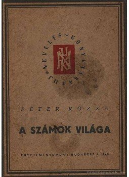 Péter Rózsa - A számok világa Péter Rózsa - A számok világa, Budapest 1948 antikvár könyv