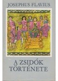 Josephus Flavius - A zsidók története