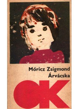 Móricz Zsigmond - Árvácska Móricz Zsigmond - Árvácska, Budapest 1978 antikvár könyv
