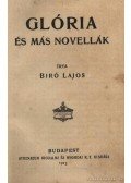 Bíró Lajos - Glória és más novellák