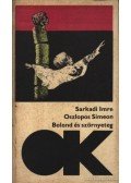Sarkadi Imre - Oszlopos Simeon / Bolond és szörnyeteg