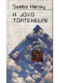 Szabó Károly - A jövő történelme