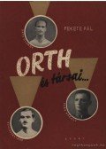 Fekete Pál - ORTH és társai