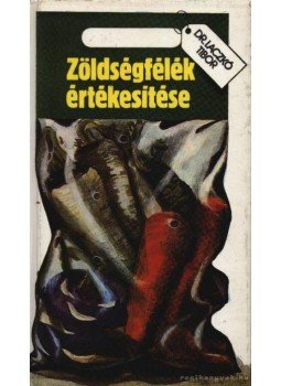 Dr. Laczkó Tibor - Zöldségfélék értékesítése Dr. Laczkó Tibor - Zöldségfélék értékesítése, Budapest 1977 antikvár könyv