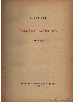 Jókai Mór - Szegény gazdagok Jókai Mór - Szegény gazdagok, 1959 antikvár könyv