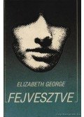 George, Elisabeth - Fejfesztve