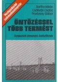 Bartha István,Csákvári Csaba,Povázsay Gábor - Öntözéssel több termést
