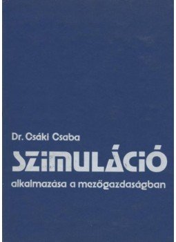 Csáki Csaba - Szimuláció alkalmazása a mezőgazdaságban Csáki Csaba - Szimuláció alkalmazása a mezőgazdaságban, Budapest 1976 antikvár könyv