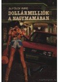 Alföldi Imre - Dollármilliók a nagymamában