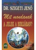 Szigeti Jenő - Mit mondanak a jelek a bibliában ?