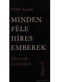 Feleki László - Minden féle híres emberek